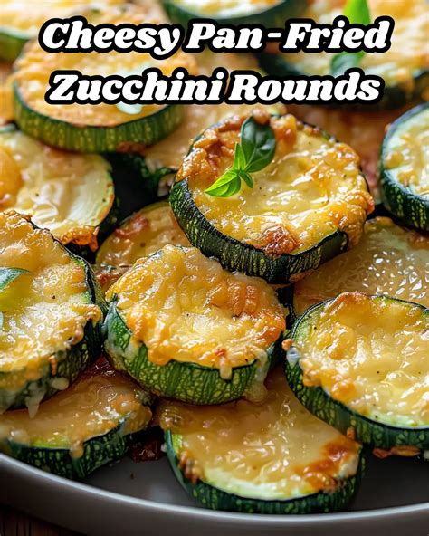 Cheesy Pan-Fried Zucchini Rounds Recipe – Foodyhealthylife