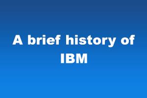 StudySection Blog - A brief history of IBM