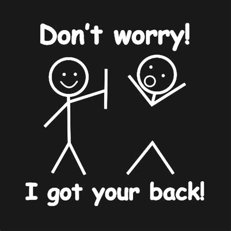 Don’t Worry I Got Your Back Funny - Dont Worry I Got Your Back Funny - Kids T-Shirt | TeePublic