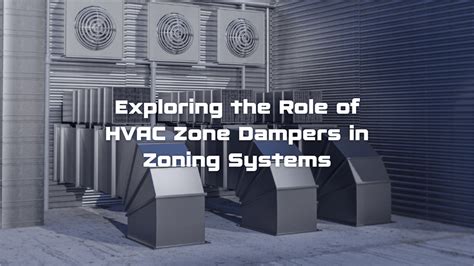 Exploring the Role of HVAC Zone Dampers