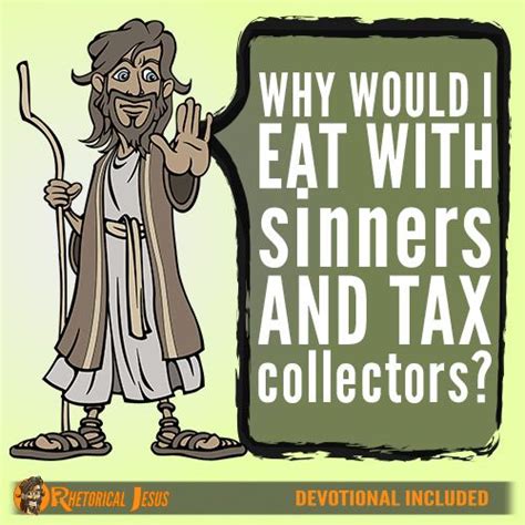 Why would I eat with sinners and tax collectors? - Rhetorical Jesus ...