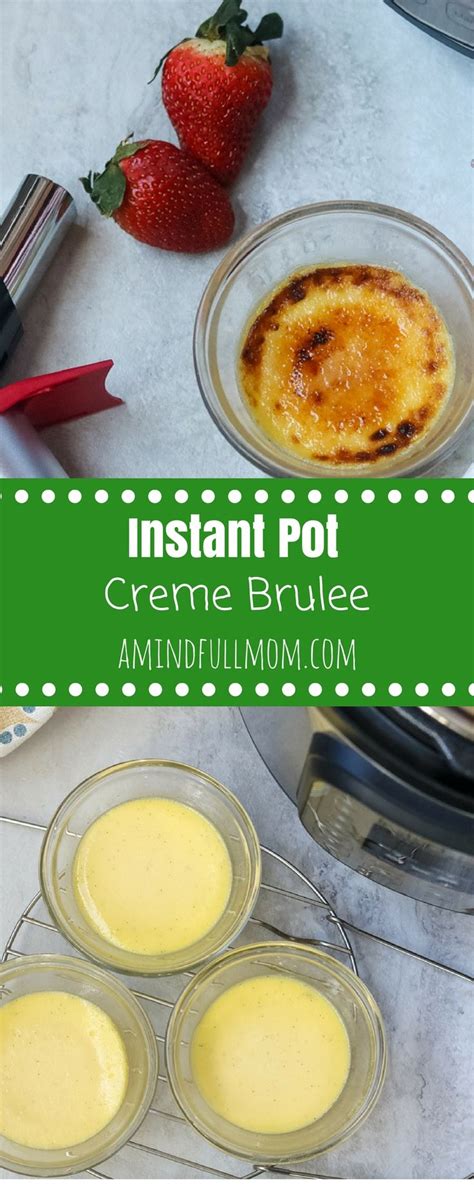 Instant Pot Creme Brulee: Creme brulee has never been easier! This recipe for simple creme ...