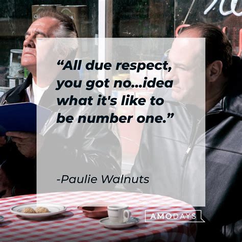 39 Paulie Walnuts Quotes in Memory of the Quietly Violent Mobster