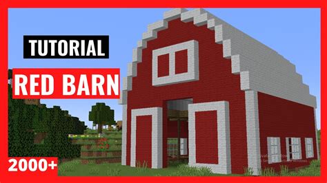 MINECRAFT RED BARN TUTORIAL | 2000+ BLOCKS - YouTube