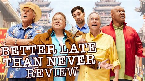 Better Late Than Never Review - William Shatner, Henry Winkler, Terry ...