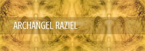 Archangel Raziel and your connection with deeper faith