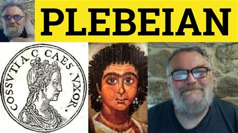 🔵 Plebeian Meaning - Pleb Examples - Plebeian Defined - Roman Culture - Pleb Plebeian - YouTube