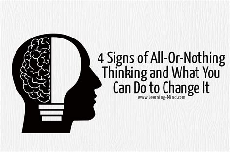 4 Signs of All-Or-Nothing Thinking and What You Can Do to Change It ...