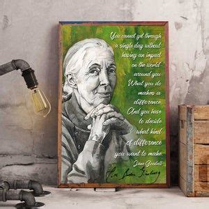 Jane Goodall Portrait Poster Jane Goodall Quote You Cannot | Etsy | Jane goodall quotes, Jane ...
