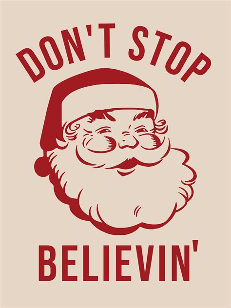 "Don’t stop believin' - funny Santa Claus - Christmas design" T-shirt ...