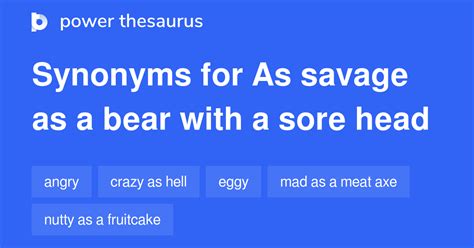 As Savage As A Bear With A Sore Head synonyms - 332 Words and Phrases ...