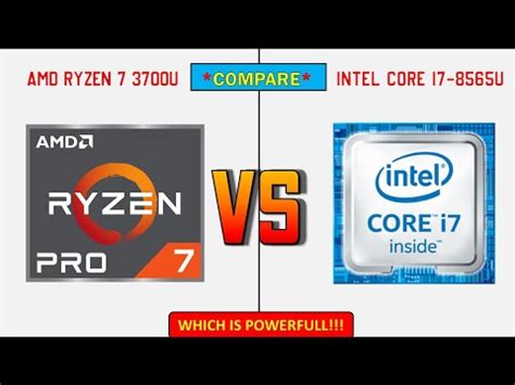 AMD RYZEN 7 3700U vs INTEL CORE i7 8565 Comparison - YouTube