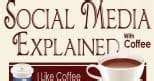 [INFOGRAPHIC] Social Media Explained Through Coffee