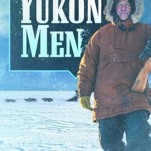 Yukon Men - Rotten Tomatoes