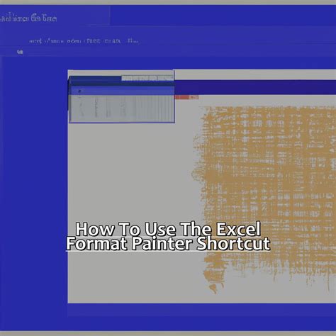 How To Use The Excel Format Painter Shortcut