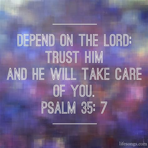 Depend on the Lord: trust Him and He will take care of you… | Flickr