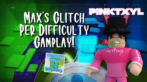 Max's Glitch Per Difficulty Gameplay Video By PinkTxyl | #revivetoh | @Tx.09s - YouTube