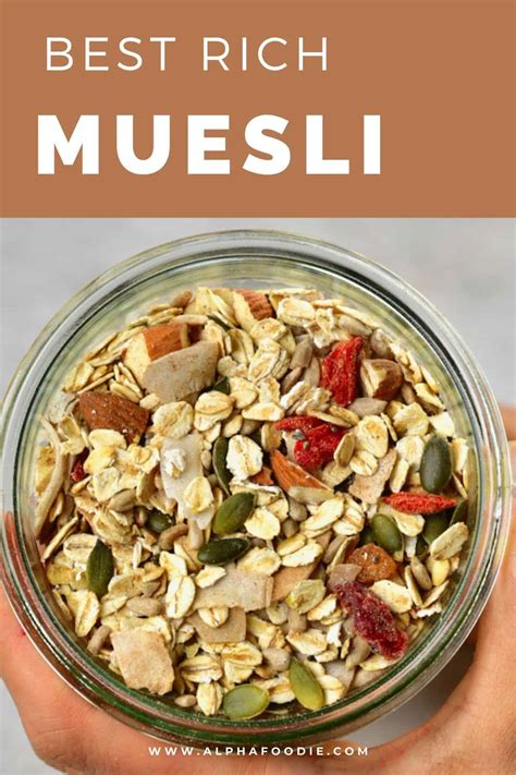 Healthy Muesli Recipe (Vegan Protein Breakfast) - Alphafoodie