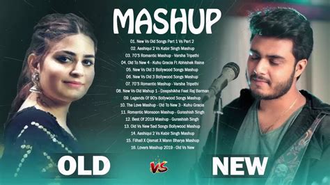 Old Vs New Bollywood Mashup Songs 2020 - Old Vs New Bollywood Mashup ...