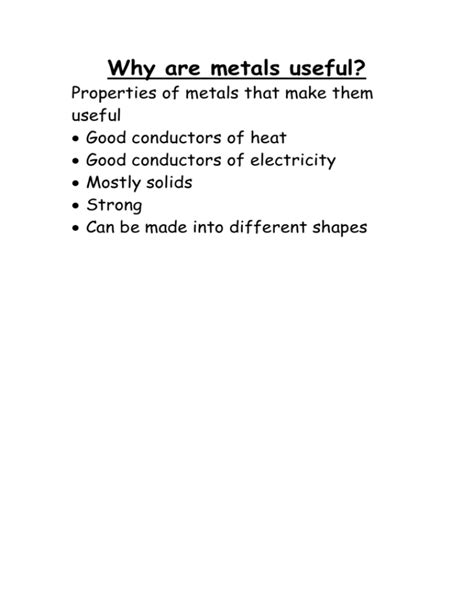 Why are metals useful