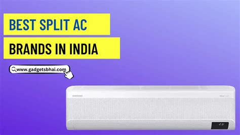 6 Best Split AC Brands in India 2024 - GadgetsBhai