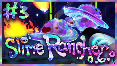 Slime Rancher: Glass Desert #3 - Mosaic Mixtures and Gordos Galore! - YouTube