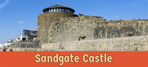 Sandgate Castle | Folkestone, England | Ultimate guide of Castles, Kings, Knights & more ...