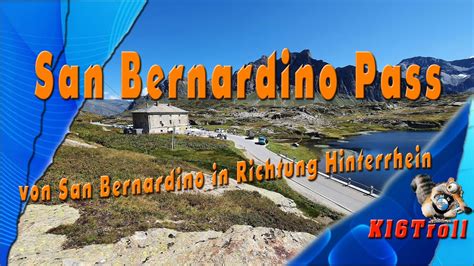 San Bernardino Pass, von San Bernardino auf die Passhöhe - Alpen 2021 ...