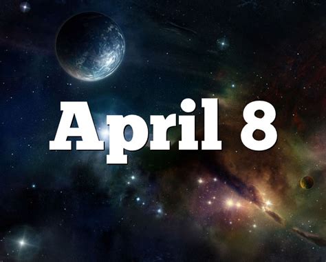 April 8 Birthday horoscope - zodiac sign for April 8th