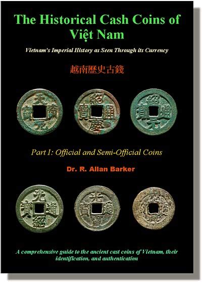 The Historical Cash Coins of Vietnam - Dr. R Allan Barker