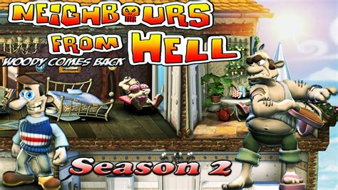 Neighbours From Hell Woody Comes Back - Season 2 [100% walkthrough] - YouTube