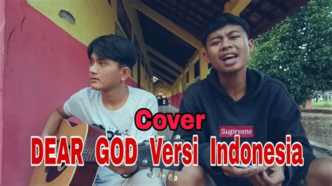 DEAR GOD versi Indonesia Cover - YouTube