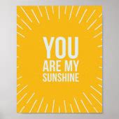 You Are My Sunshine Poster | Zazzle