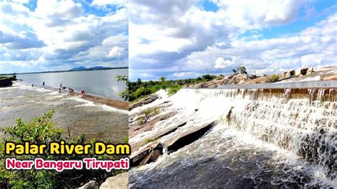 Palar River Dam Tour Kolar | Very near Bangaru Tirupati temple | Bethamangala Dam - YouTube