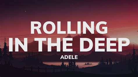 Rolling In The Deep - Adele (Lyrics) - YouTube