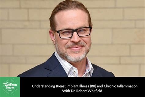 Understanding Breast Implant Illness (BII) and Chronic Inflammation With Dr. Robert Whitfield ...