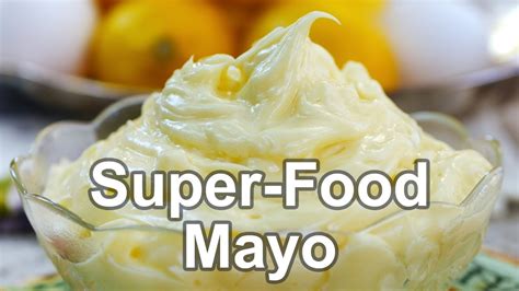 How to Make SUPER-FOOD MAYONNAISE with Amazing Benefits in just 5 ...