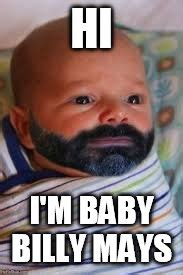 Image tagged in billy mays,funny,baby - Imgflip