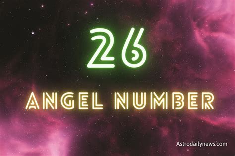 26 Angel Number Meaning and Symbolism - AstroDailyNews