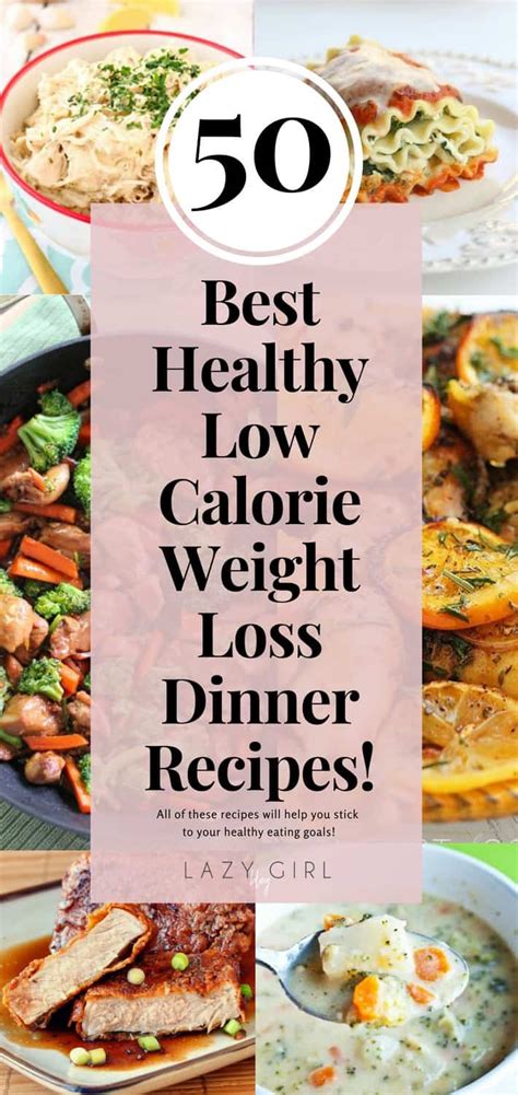 50 Best Healthy Low Calorie Weight Loss Dinner Recipes! - Lazy Girl