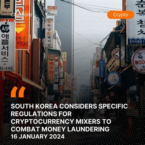 South Korea Considers Specific Regulations for Cryptocurrency Mixers to ...