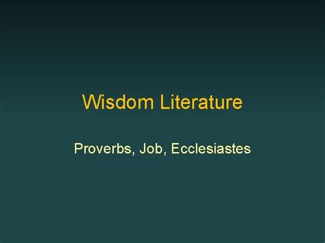 Wisdom Literature Proverbs Job Ecclesiastes Wisdom Literature Proverbs