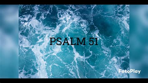 Psalm 51 ( A Prayer of Repentance ) KJV - YouTube