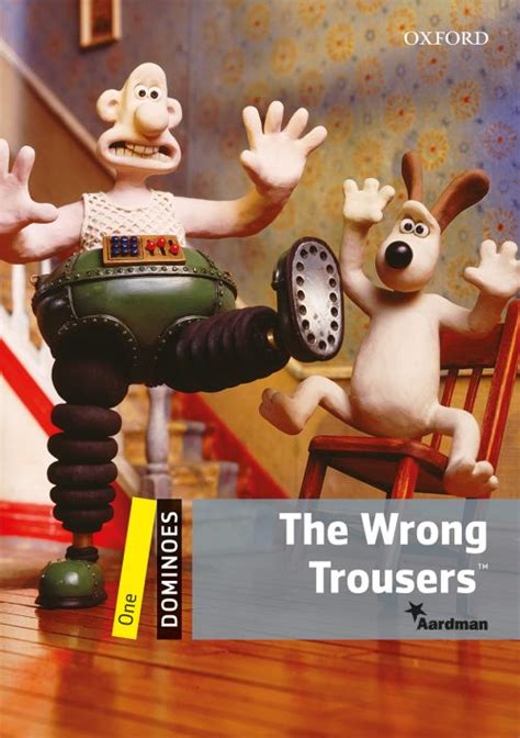 The Wrong Trousers ™ – Oxford Graded Readers