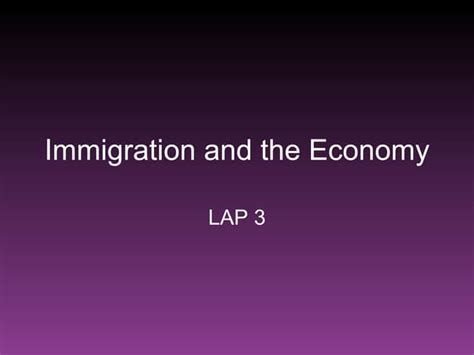 Immigration And The Economy | PPT