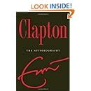 Clapton: The Autobiography: Eric Clapton: 9780385518512: Amazon.com: Books