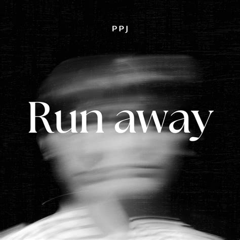 Run away - song and lyrics by PPJ | Spotify