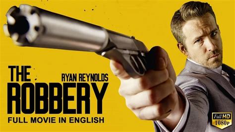 THE ROBBERY – Ryan Reynolds In Hollywood English Movie | Blockbuster ...