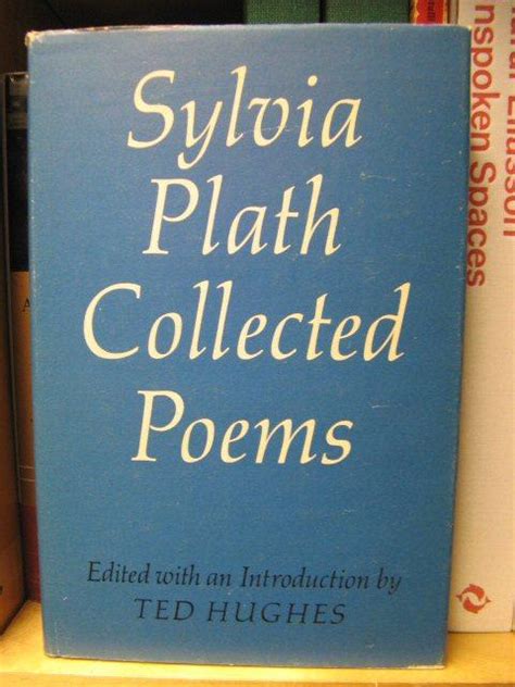 Sylvia Plath: Collected Poems by Hughes, Ted (ed.); Plath, Sylvia: Good ...