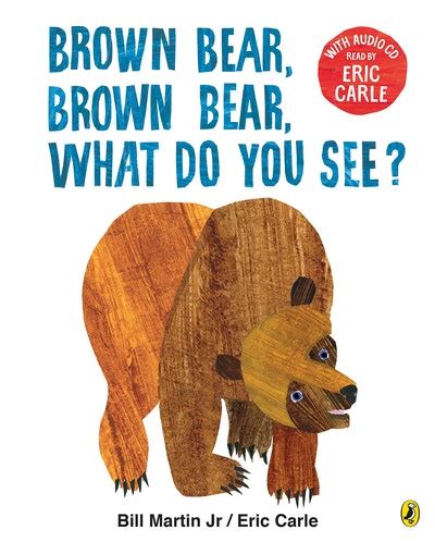 Brown Bear, Brown Bear, What Do You See? by Eric Carle - Penguin Books ...